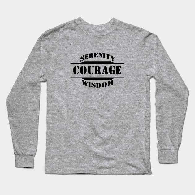 Serenity, Courage, Wisdom Long Sleeve T-Shirt by JodyzDesigns